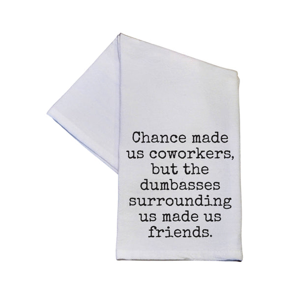 Chances Made Us Coworkers Funny Tea Towels - Kitchen Towels