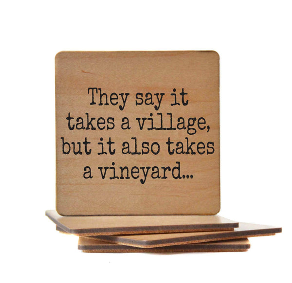 Coasters - It Takes A Village But It Also Takes A Vineyard