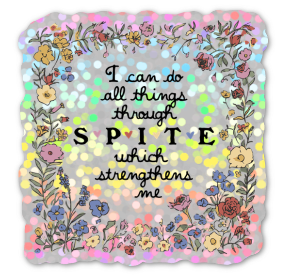 I Can Do All Things Through SPITE Which Strengthens Me Glitter Sticker