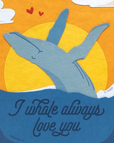 Whale Always Love You
