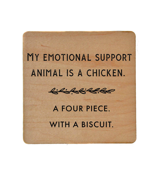 Emotional Support Animal Is A Chicken Coaster Friend Gift