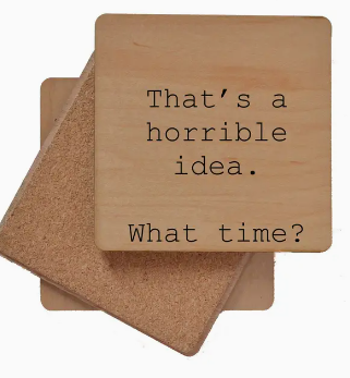 Horrible Idea Coaster