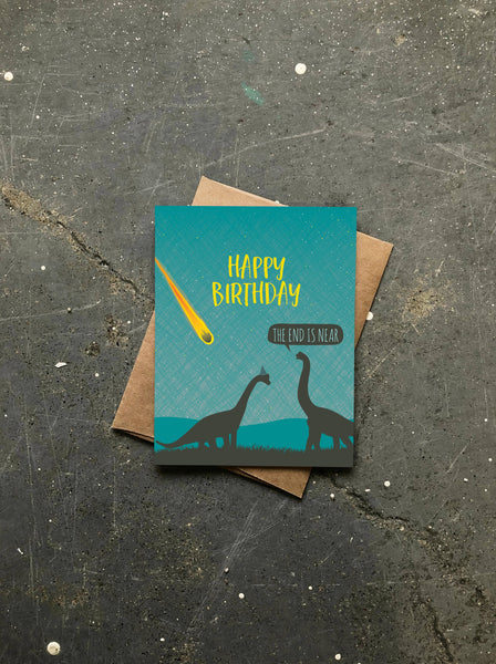 End Is Near Birthday Card