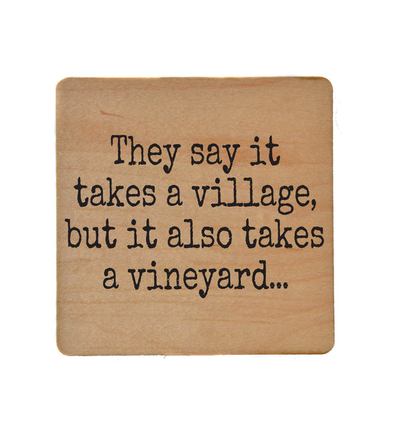 Coasters - It Takes A Village But It Also Takes A Vineyard