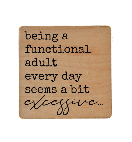 Coasters - Being A Functional Adult Funny Wood Coaster