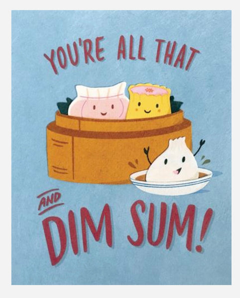 You're All That and Dim Sum